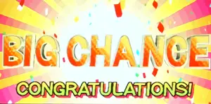BIG CHANCE